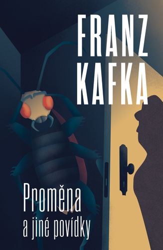 Proměna a jiné povídky - Franz Kafka,Vladimír Kafka