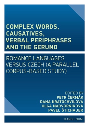 Complex Words, Causatives, Verbal Periphrases and the Gerund - Pavel Štichauer