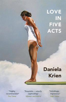 Love in Five Acts - Daniela Krien,Jamie Bulloch