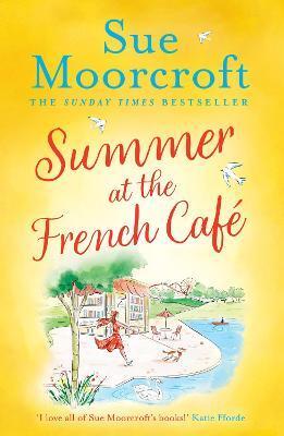 Summer at the French Cafe - Sue Moorcroftová