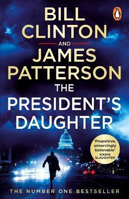 The President\'s Daughter - Bill Clinton,James Patterson