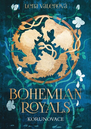 Bohemian Royals 1: Korunovace - Lena Valenová