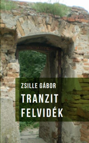 Tranzit Felvidék - Gábor Zsille