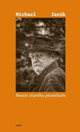 Poezie starého písničkáře - Michael Janík