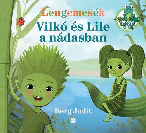 Lengemesék - Vilkó és Lile a nádasban - Judit Berg