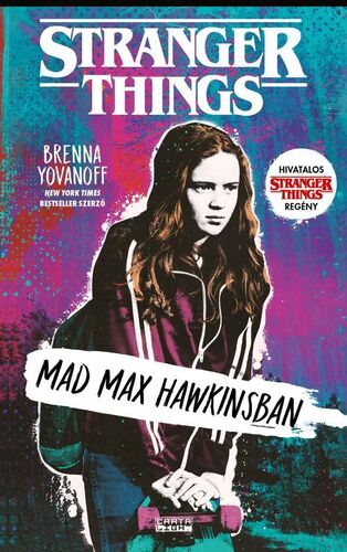 Mad Max Hawkinsban - Stranger Things - Brenna Yovanoff