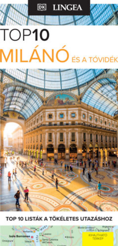 Milánó és a tóvidék - TOP10 - Top 10 listák a tökéletes utazáshoz