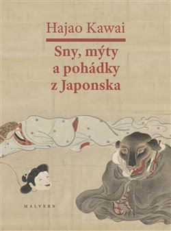 Sny, mýty a pohádky z Japonska - Hajao Kawai,Michal Pišl