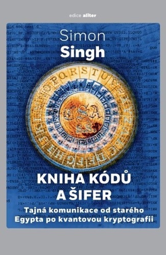 Kniha kódů a šifer, 4. vydání - Simon Singh,Petr Koubský
