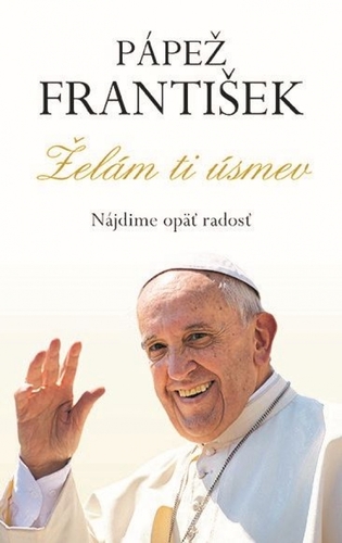 Želám ti úsmev - František Papež