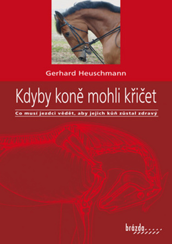 Kdyby koně mohli křičet, 2. vydanie - Gerhard Heuschmann