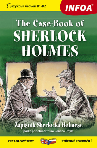 The Case-Book of Sherlock Holmes B1-B2 (Zápisník Sherlocka Holmese) - Zrcadlová četba - Arthur Conan Doyle