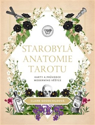 Starobylá anatomie tarotu - Claire Goodchild