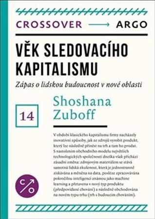 Věk kapitalismu dohledu - Shoshana Zuboff
