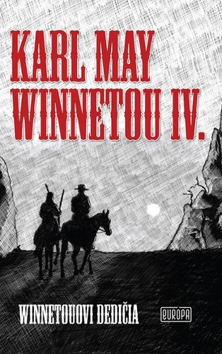 Winnetou IV. - Karl May