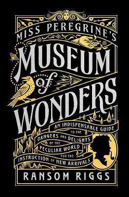 Miss Peregrine\'s Museum of Wonders - Ransom Riggs