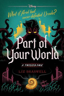 Disney Princess - The Little Mermaid: Part of Your World - Liz Braswell