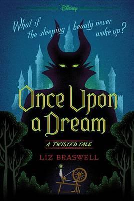 Disney Princess Sleeping Beauty: Once Upon a Dream - Liz Braswell