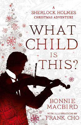 What Child is This? - Bonnie MacBird,Frank Cho