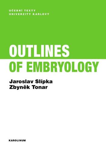 Outlines of Embryology - Jaroslav Slípka,Zbyněk Tonar