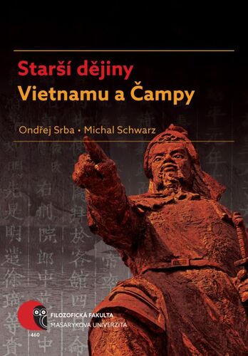 Starší dějiny Vietnamu a Čampy - Ondřej Srba,Michal Schwarz