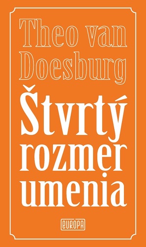 Štvrtý rozmer umenia - Theo van Doesburg