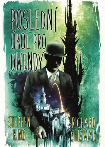 Poslední úkol pro Gwendy - Stephen King,Richard Chizmar