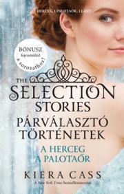 The Selection Stories – Párválasztó történetek - Kiera Cass