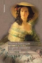 Eugénie császárné vallomásai - Paléologue Maurice