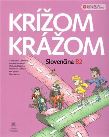 Krížom krážom Slovenčina B2 - Kolektív autorov,Adela Gabríková