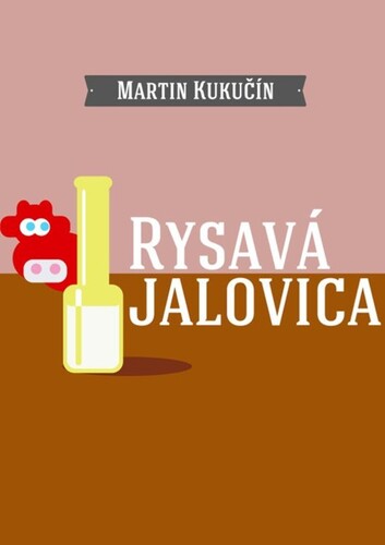 Rysavá jalovica - Martin Kukučín