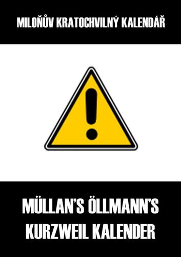 Miloňův kratochvilný kalendář - Müllan Öllmann