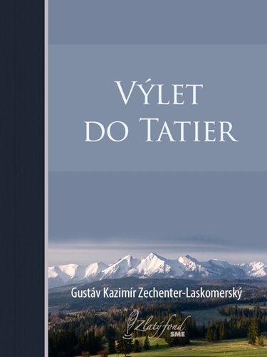 Výlet do Tatier - Gustáv Kazimír Zechenter-Laskomerský