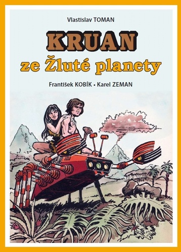 Kruan ze Žluté planety - Vlastislav Toman,Kobík František,Karel Zeman