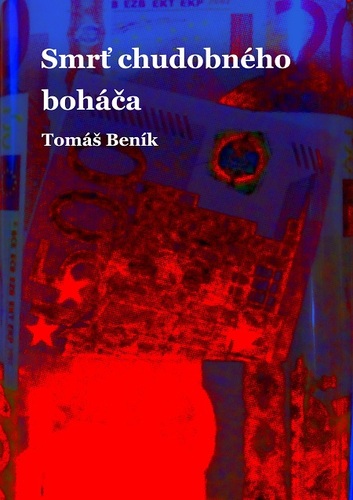 Smrť chudobného boháča - Tomáš Beník