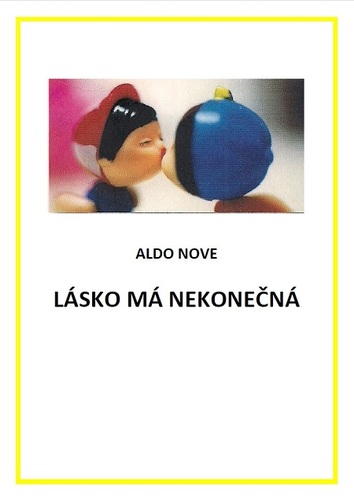 Lásko má nekonečná - Aldo Nove
