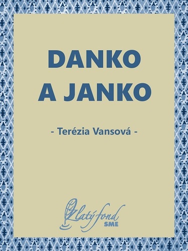 Danko a Janko - Terézia Vansová