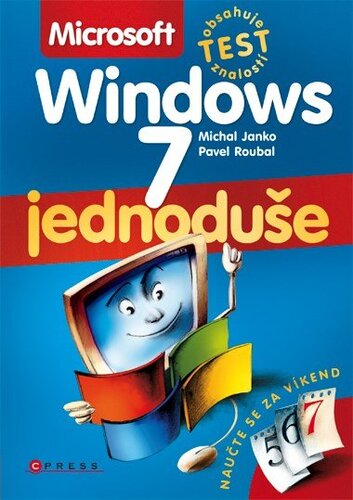 Microsoft Windows 7 - Pavel Roubal,Michal Janko