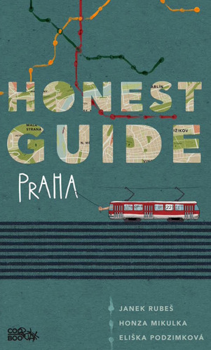 Honest Guide Praha - Janek Rubeš,Honza Mikulka