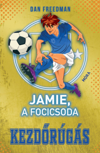 Jamie, a focicsoda 1: Kezdőrúgás - Dan Freedman