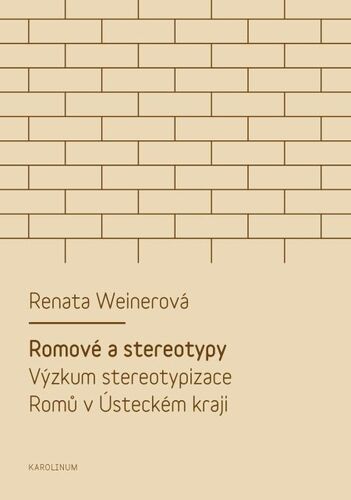 Romové a stereotypy - Renata Weinerová