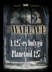 A 127-es bolygó - Planetoid 127 - Edgar Wallace
