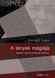 A tények mágiája - Lajos Grendel
