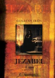 Jezabel I. kötet - Irén Gulácsy