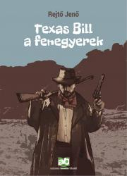 Texas Bill, a fenegyerek - Jenő Rejtő