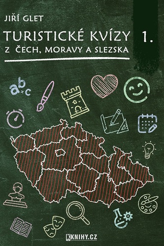 Turistické kvízy z Čech, Moravy a Slezska I. - Glet Jiří