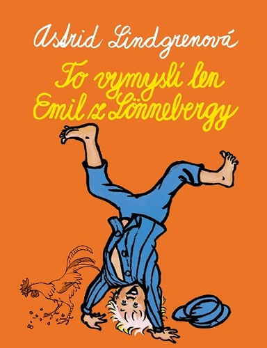To vymyslí len Emil z Lönnebergy - Astrid Lindgren