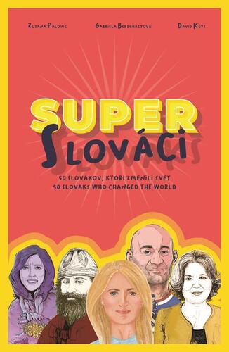 Super Slováci / Super Slovaks - Zuzana Palovic,Gabriela Beregházyová,David Keys