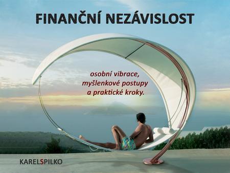 Finanční nezávislost - Karel Spilko