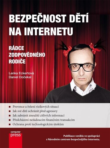 Bezpečnost dětí na Internetu - Lenka Eckertová,Daniel Dočekal